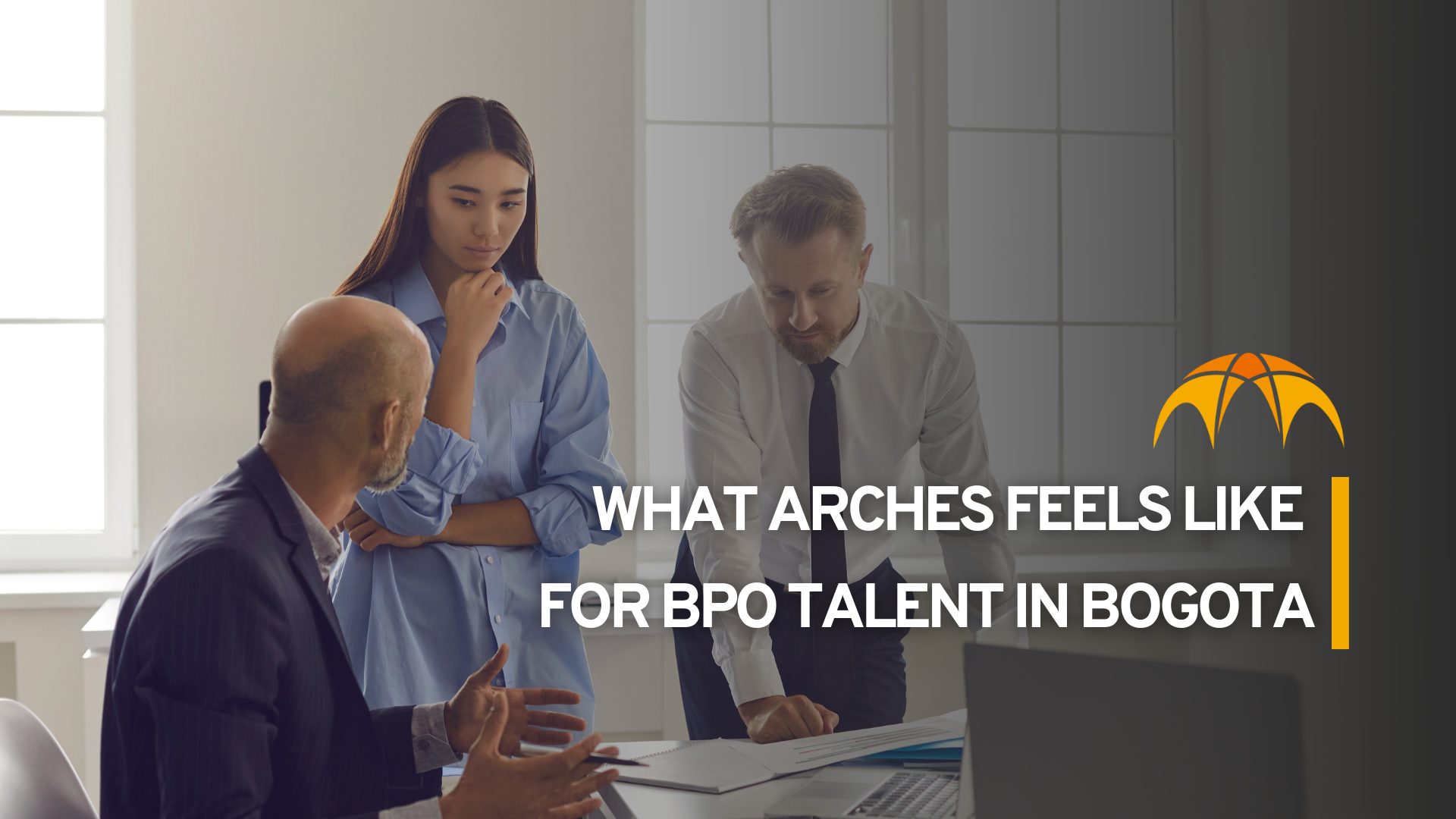 What Arches feels like for BPO talent in Bogota