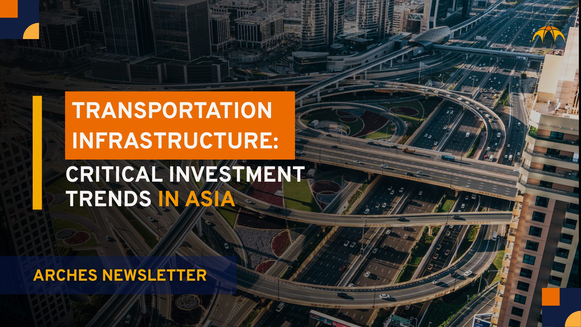 Transportation Infrastructure: Critical Investment Trends in Asia