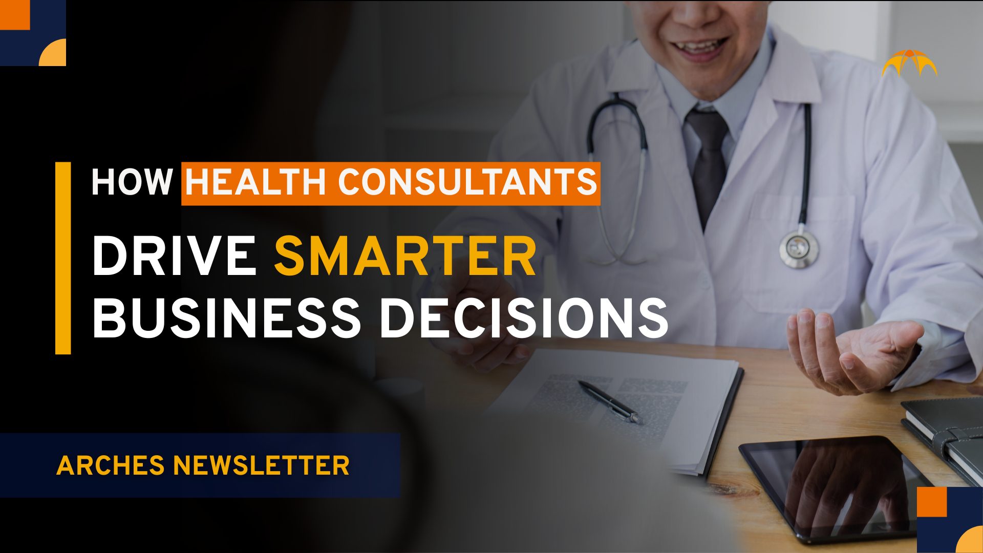 How Health Consultant Drive Smarter Business Decisions